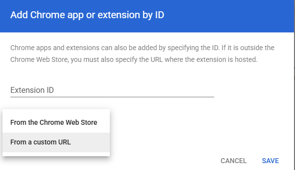 Google Admin Add Chrome app or extension by ID dialog with From a custom URL selected
